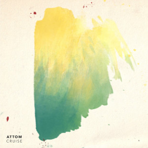 Listen to Cruise song with lyrics from Attom