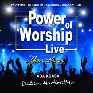 Various Artists的專輯Power Live With Jonathan Prawira & Power Team: Ada Kuasa Dalam HadiratMu