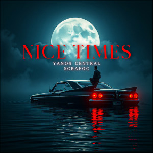 Album Nice Times from Yanos Central