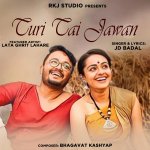 Listen to Turi Tai Jawan song with lyrics from J.D. Badal