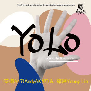 收听AndyA47的YOLO歌词歌曲