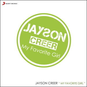 ดาวน์โหลดและฟังเพลง My Favorite Girl (Album Version) พร้อมเนื้อเพลงจาก Jayson Creer