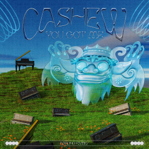 Dengarkan lagu You Got Me (Extended) nyanyian CASHEW dengan lirik