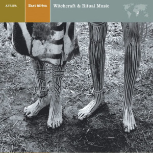 อัลบัม EXPLORER SERIES: AFRICA - East Africa: Witchcraft & Ritual Music ศิลปิน EAST AFRICA Witchcraft & Ritual Music