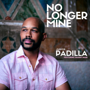 Junior Padilla的專輯No Longer Mine