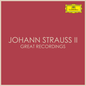 Johann Strauss II的專輯Johann Strauss II - Great Recordings