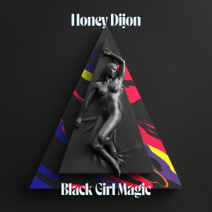 Honey Dijon的專輯Black Girl Magic (Explicit)