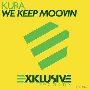 ดาวน์โหลดและฟังเพลง We Keep Moovin (Kura Happy Edit) พร้อมเนื้อเพลงจาก Kura
