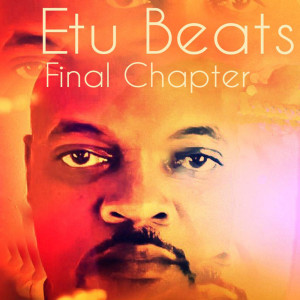 อัลบัม Final Chapter ศิลปิน Etu Beats