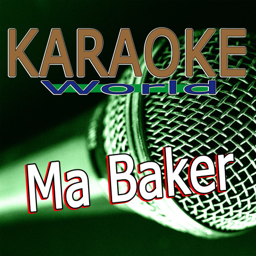 Ma Baker (Originally Performed by Frisco Disco & Boney M.)