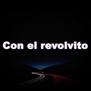 Yolo Aventuras的專輯Con el revolvito