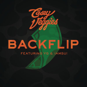 收聽Casey Veggies的Backflip (Explicit)歌詞歌曲