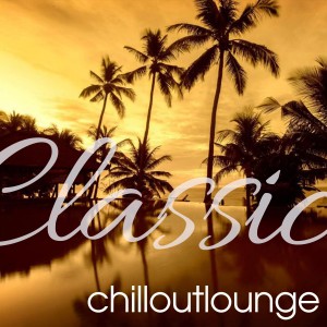 Album Classic Chillout Lounge from Various Artists