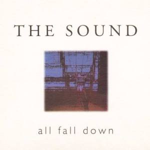 收聽The Sound的All Fall Down歌詞歌曲