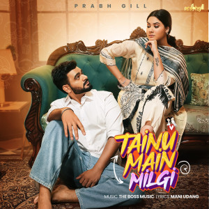 Prabh Gill的专辑Tainu Main Milgi