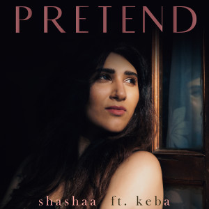 Album Pretend oleh Shashaa Tirupati