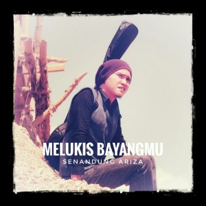 收聽Senandung Ariza的Melukis Bayangmu歌詞歌曲