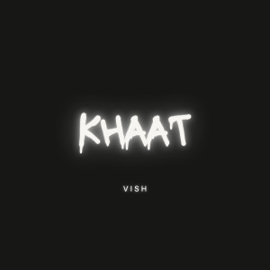 Listen to Khaat song with lyrics from Vish