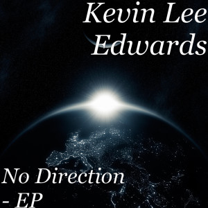 Dengarkan No Direction lagu dari Kevin Lee Edwards dengan lirik