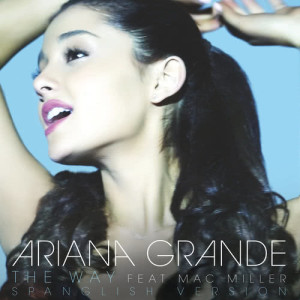 ดาวน์โหลดและฟังเพลง The Way (Spanglish Version) พร้อมเนื้อเพลงจาก Ariana Grande