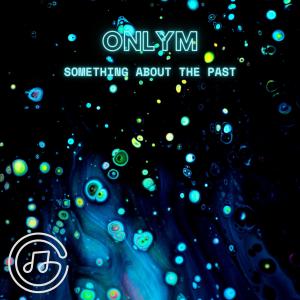 OnlyM的專輯something about the past