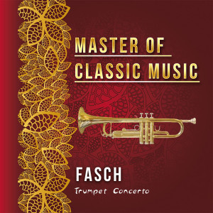 Album Master of Classic Music, Fasch, Trumpet Concerto from Carol Dawn Reinhard
