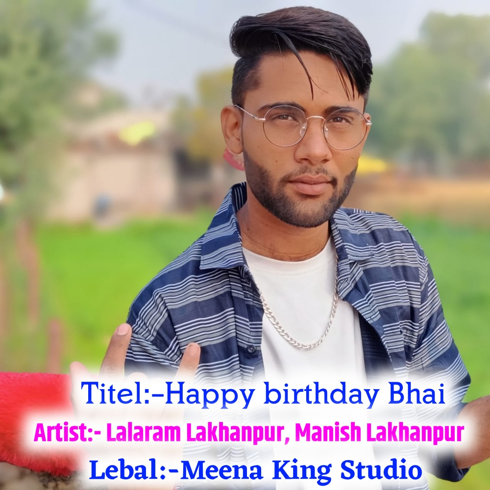Happy Birthday Bhai Khush Rah