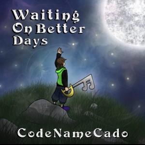 CodeNameCado的專輯Waiting On Better Days