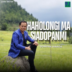 Dompak Sinaga的专辑HAHOLONGI MA SIADOPANMI (Clasic)
