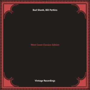 Album West Coast Classics Edition (Hq Remastered) oleh Bud Shank