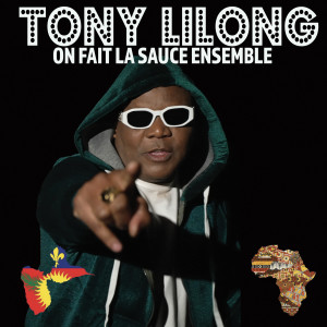 Listen to On fait la sauce ensemble song with lyrics from Tony Lilong