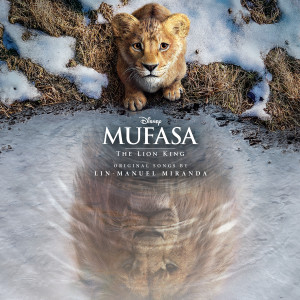 Lin-Manuel Miranda的專輯Mufasa: The Lion King (Original Motion Picture Soundtrack)