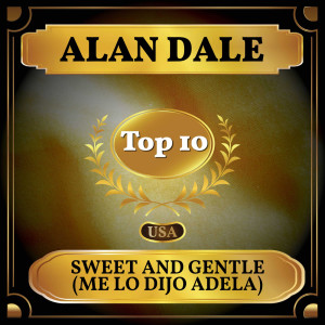 อัลบัม Sweet and Gentle (Me Lo Dijo Adela) ศิลปิน Alan Dale
