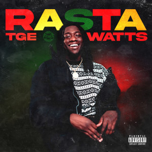 Listen to Rasta (Explicit) song with lyrics from TGEWatts