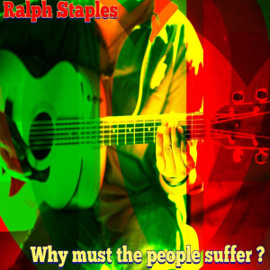 Album Why Must the People Suffer? from 