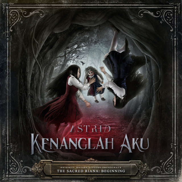 Download Kenanglah Aku From The Sacred Riana Beginning Soundtrack Mp3 Song Free Kenanglah Aku From The Sacred Riana Beginning Soundtrack By Astrid Lyrics Online Joox