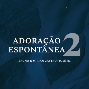 Album Adoração Espontânea, pt. 2 from Bruno