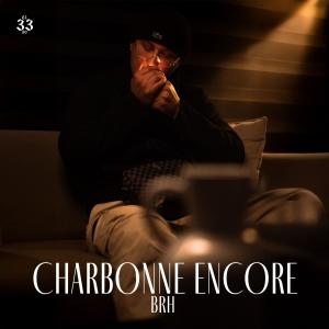 收聽BRH的Charbonne encore (Explicit)歌詞歌曲