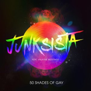 收聽Junksista的50 Shades of Gay (Junksista's Cheesy Boom Boom Mix)歌詞歌曲