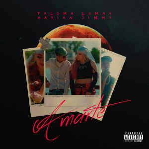 Listen to Amarte (Explicit) song with lyrics from paloma lomax