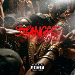 收聽EFoster的Strangers (Explicit)歌詞歌曲