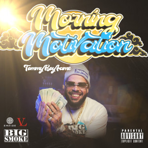Album Morning Motivation (Explicit) oleh Tommyboyfame