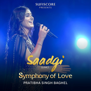 Album Saadgi (Live at Symphony of Love) from Pratibha Singh Baghel
