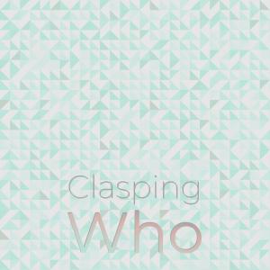 อัลบัม Clasping Who ศิลปิน Various