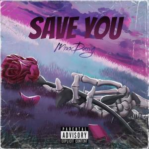 MixxDawg的專輯Save You (Explicit)