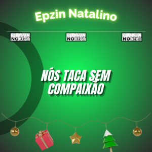 ดาวน์โหลดและฟังเพลง Nois Taca Sem Compaixão พร้อมเนื้อเพลงจาก Flávin No Beat