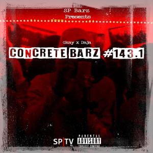 ดาวน์โหลดและฟังเพลง Concrete Barz #143.1 (feat. Gkay & Daja) (Explicit) พร้อมเนื้อเพลงจาก Spbarz