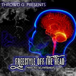 อัลบัม Freestyle Off The Head (Explicit) ศิลปิน Throwd G