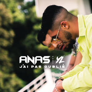 收聽Anas的J'ai pas oublié (Explicit)歌詞歌曲