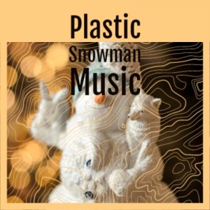 Album Plastic Snowman Music (Explicit) from Various